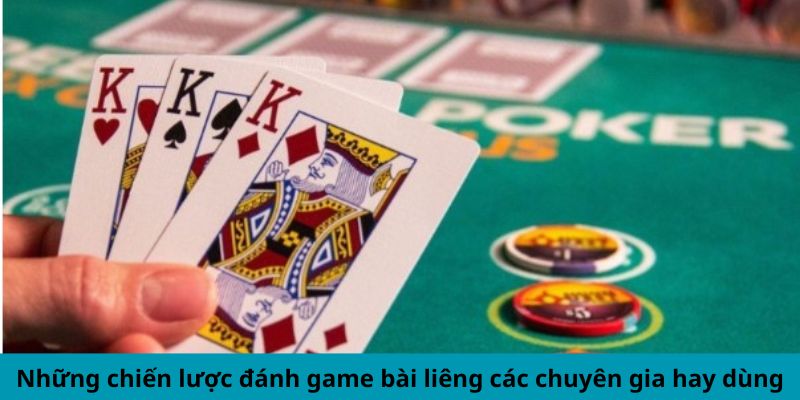 Những chiến lược đánh game bài liêng các chuyên gia hay dùng